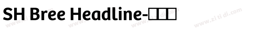 SH Bree Headline字体转换